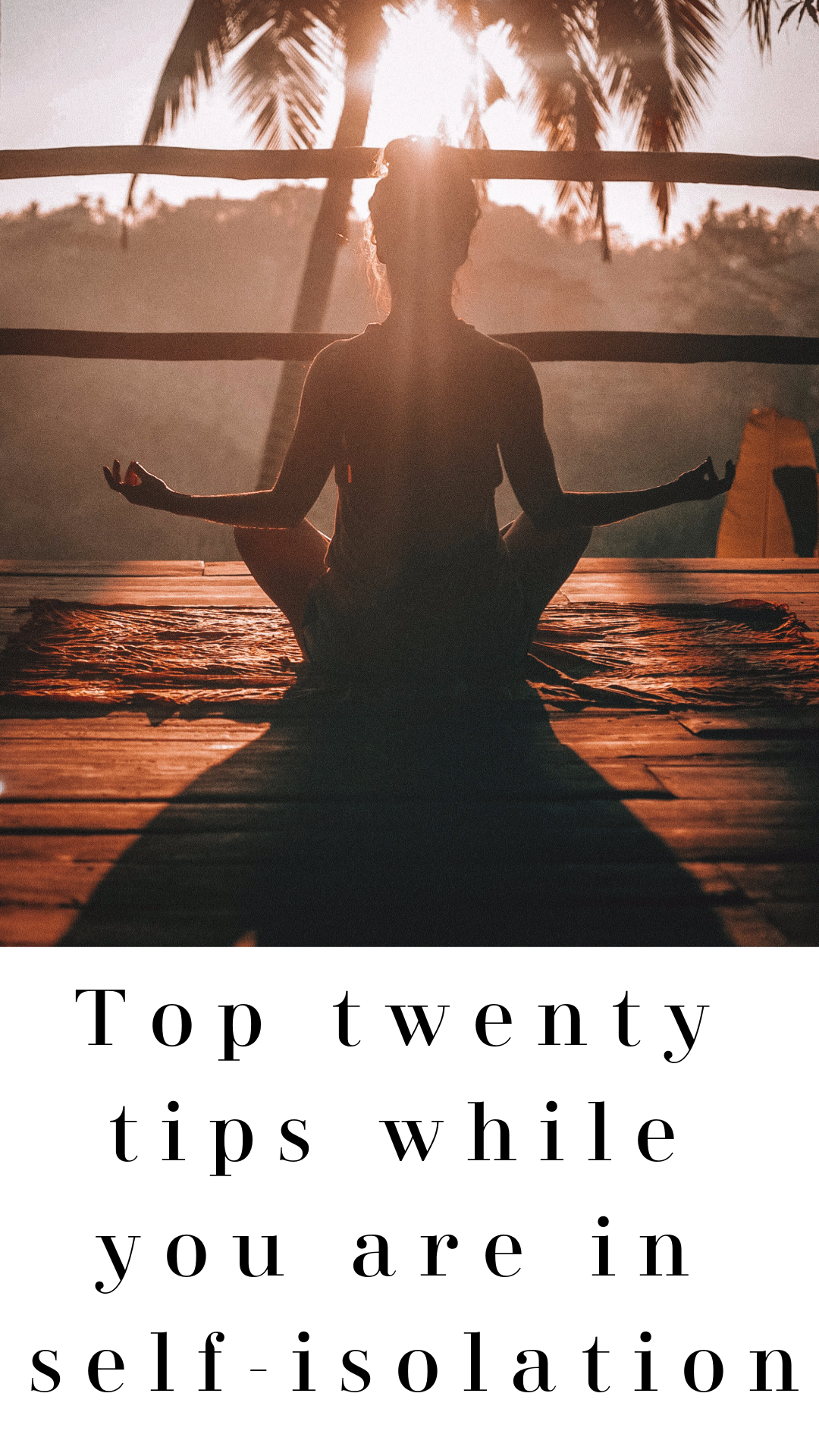 Top 10 tips while you are in self isolation