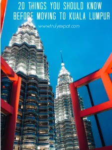 20 things you should know before living in Kuala Lumpur