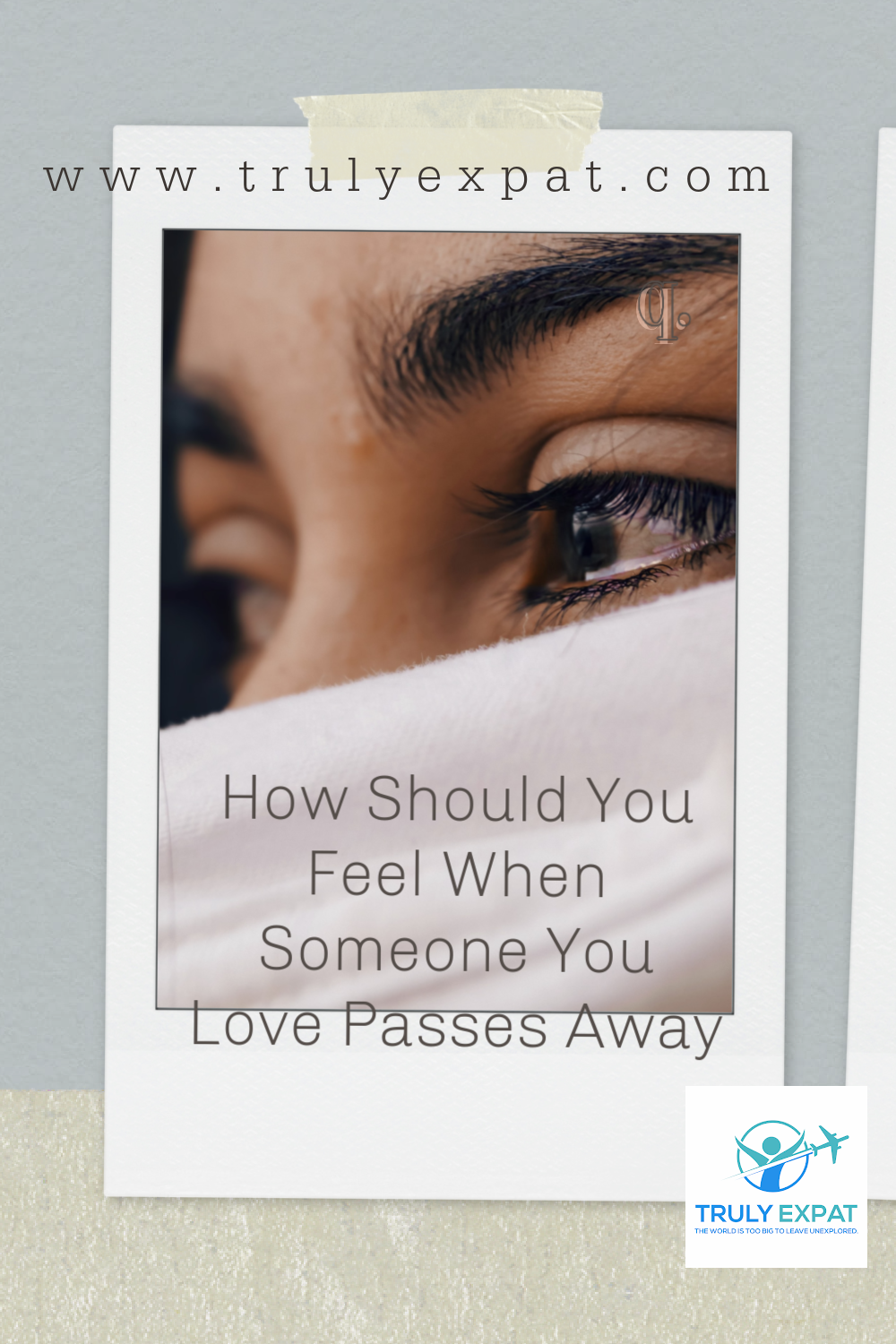 How should you feel when someone you love passes away